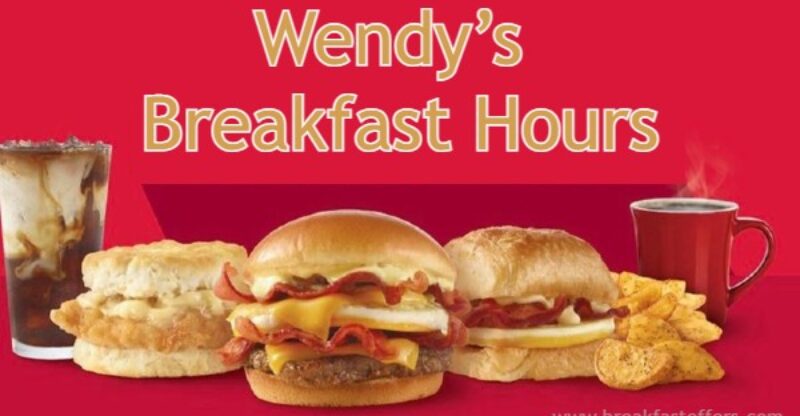What Time Does Wendy's Start Serving Breakfast?